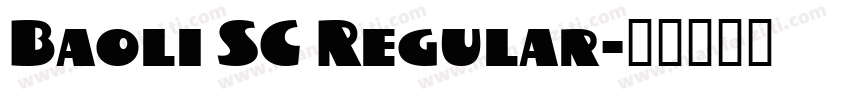 Baoli SC Regular字体转换